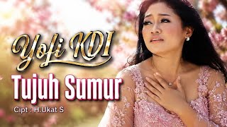 TUJUH SUMUR ! YOFI KDI [[ VIDEO MUSIC ]]