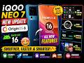 IQoo Neo 7 Android 16 &amp; Origin Os 6 Update Features | IQoo Neo 7 Android 16 &amp; Origin Os 6 Update