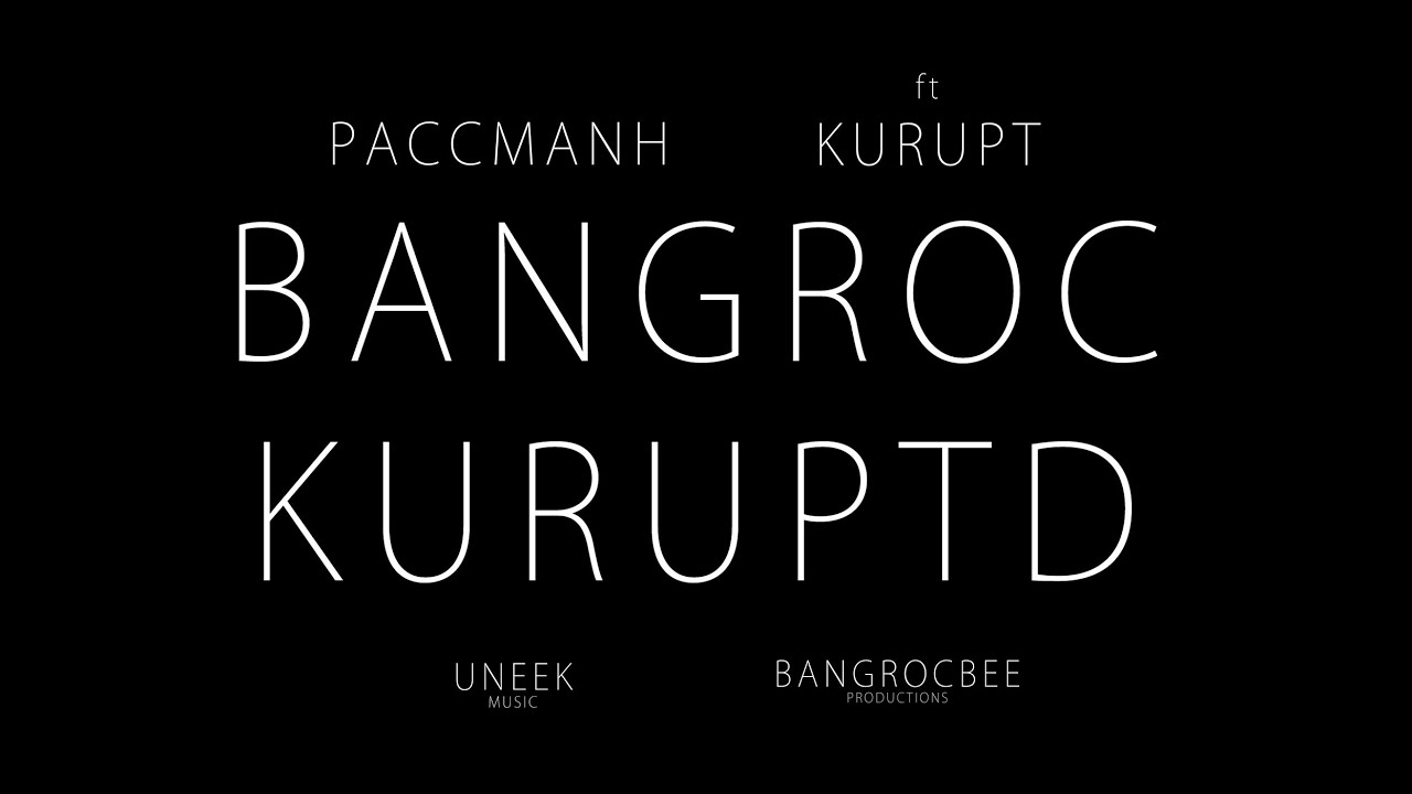 Paccmanh - ft. Kurupt (Dogg Pound) - BANGROC KURUPTD - (Official Music Video)