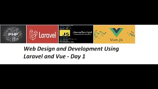 Information Web Design and Development Using Laravel and Vue - Day 1 Update