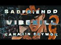 SADFRIENDD - VIBEKILL ft XANAKIN SKYWOK (prod. Shyguymadeit x RiCh LoSeR) 