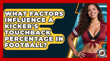 What Factors Influence A Kicker