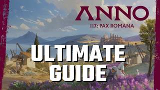 ANNO 117 Ultimate GUIDE 2026