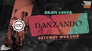 Danzando - Gateway Worship Drum Cover Adc