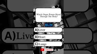 Which Organ Pumps Blood Through the Body? #sciencequiz #healthfacts #unitedstates #Shorts