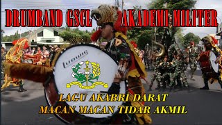 LAGU AKABRI DARAT DRUMBAND GSCL AKADEMI MILITER