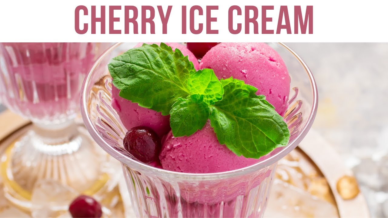 Cherry Ice Cream Recipe Bitrecipes YouTube