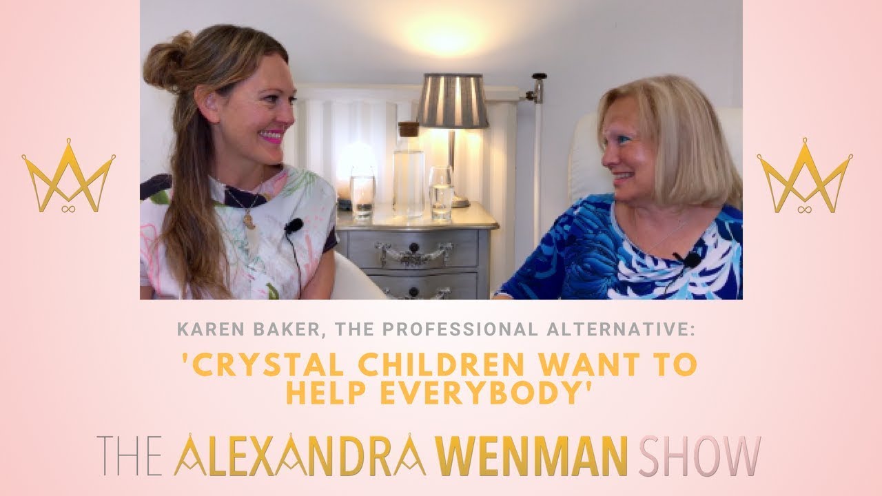 Karen Baker, The Professional Alternative: 'Crystal children want to help everybody'