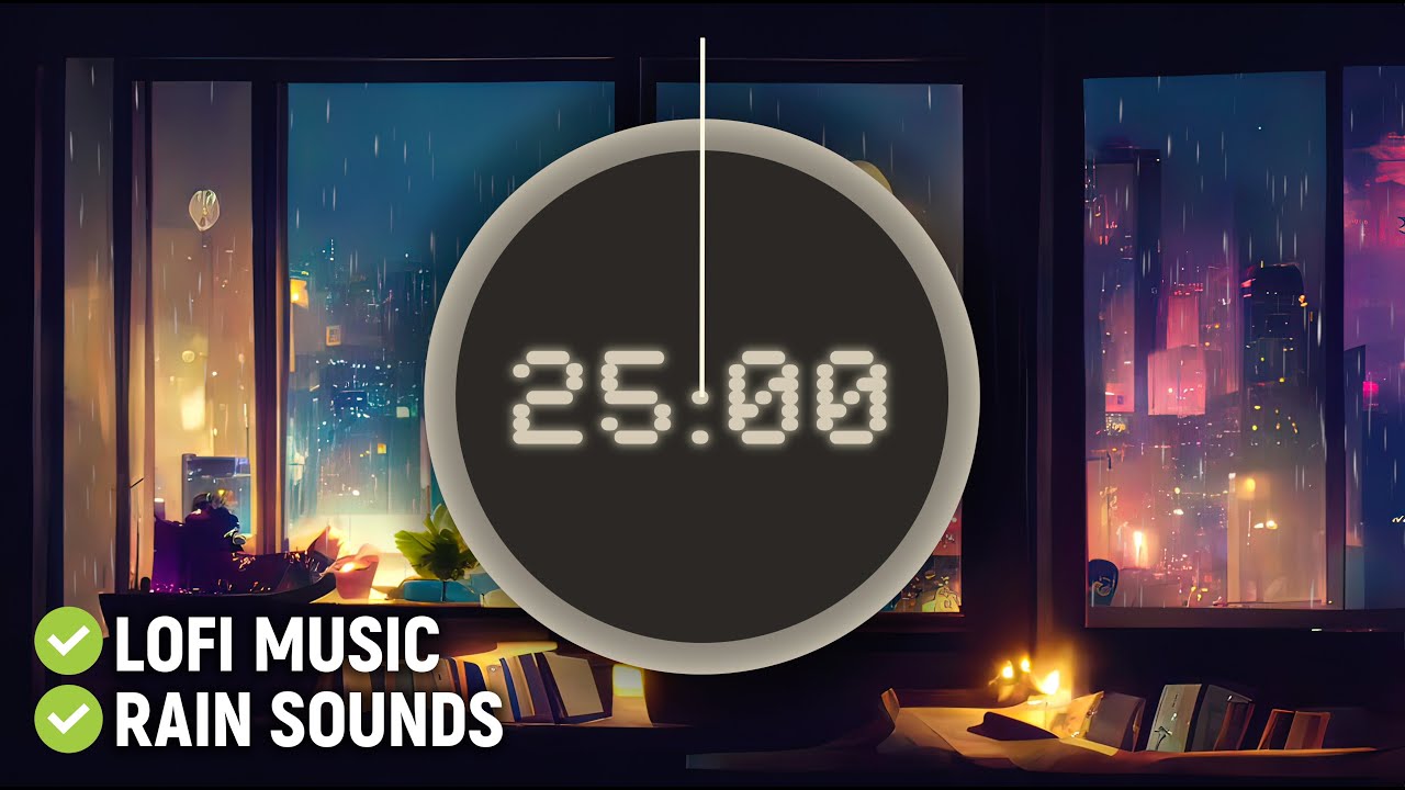 ⌛ 25/5 Pomodoro Timer with ⛆ Calming Soft Rain + LoFi Chill Music 🎶 ...
