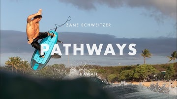 Pathways featuring Zane Schweitzer | Hydrofoiling.