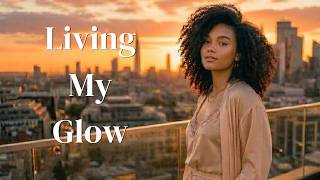 "Living My Glow" -  Soulful R&B Vibes | Black Girl Magic, Confidence, Soft Life Energy screenshot 3