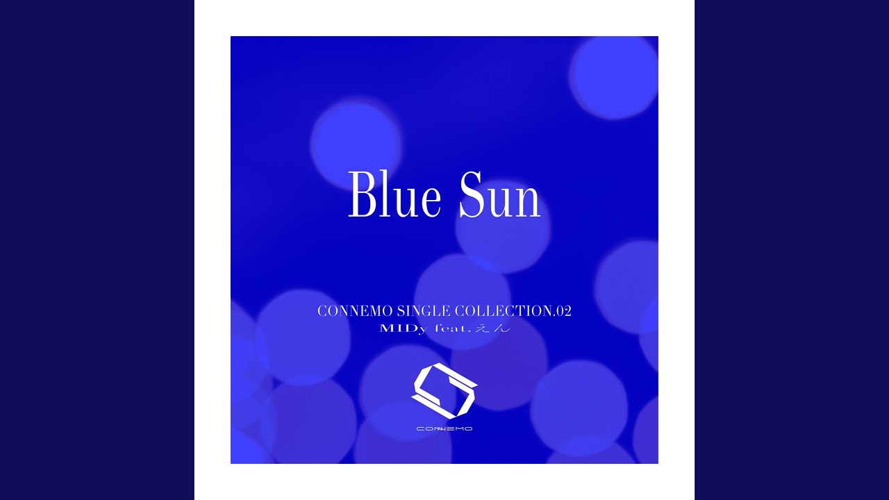 Watch Blue Sun on YouTube Watch Blue Sun on YouTube