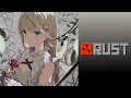 【RUST/ストリーマー鯖】仕事探し編→the cycle【ぶいすぽっ!/英リサ】
