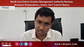 North Goa District Disaster Management Authority Reviews Monsoon Preparedness