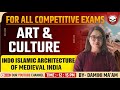 Art & Culture | “Indo-Islamic architecture of medieval India” |Live Class for All Competitive Exams