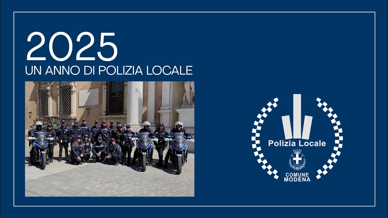 Un anno di Polizia Locale di Modena - 2025
