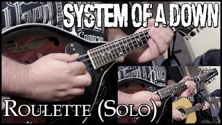 System of a down - Roulette (Solo Mandolin | Mandolina)