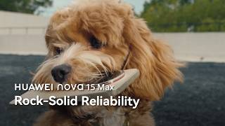 HUAWEI nova 15 Max | Rock-Solid Reliability
