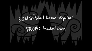 DnD Animatic - "Wait for Me - Reprise" From Hadestown