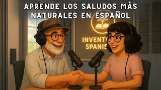 Stop Saying Just “Hola”: Natural Spanish Greetings for Real Life