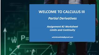 Calculus 3 Assignment #2 --  Partial Derivatives : Limits and Continuity