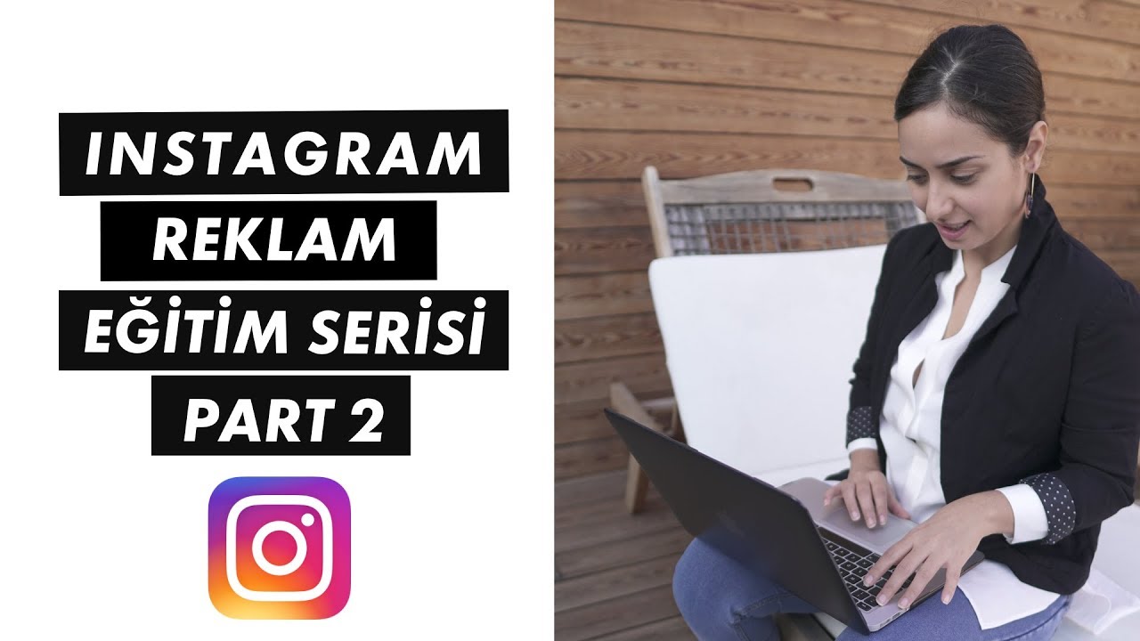 Instagram Reklam Egitim Serisi- PART 2