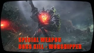 Lords of The Fallen | Worshipper Boss Kill | Special Weapon Challenge