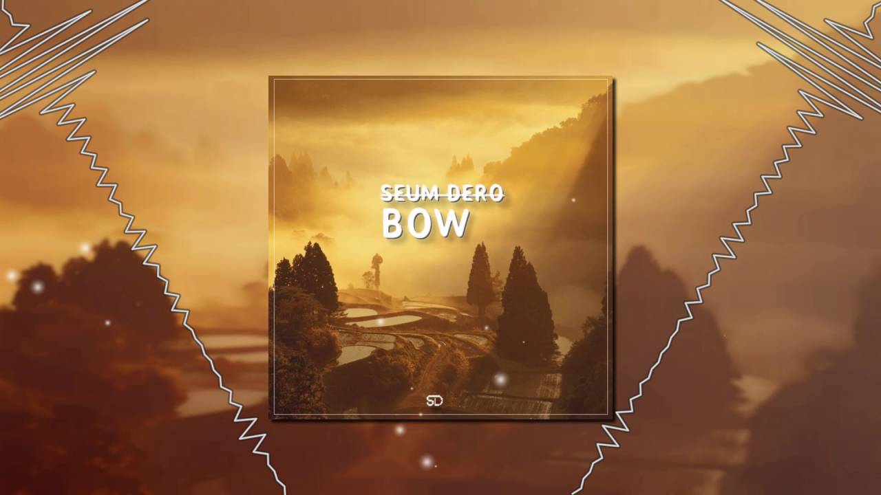 Seum Dero - Bow (Original Mix)