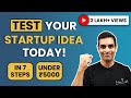 Testing startup ideas in 2021 - In 7 steps and 5000 INR! | Startups in Hindi | Ankur Warikoo