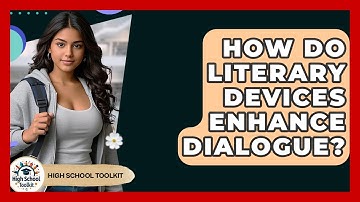 How Do Literary Devices Enhance Dialogue? - High School Toolkit