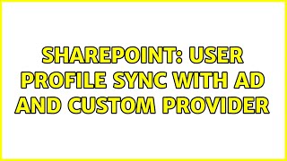 Sharepoint: User profile sync with AD and custom provider