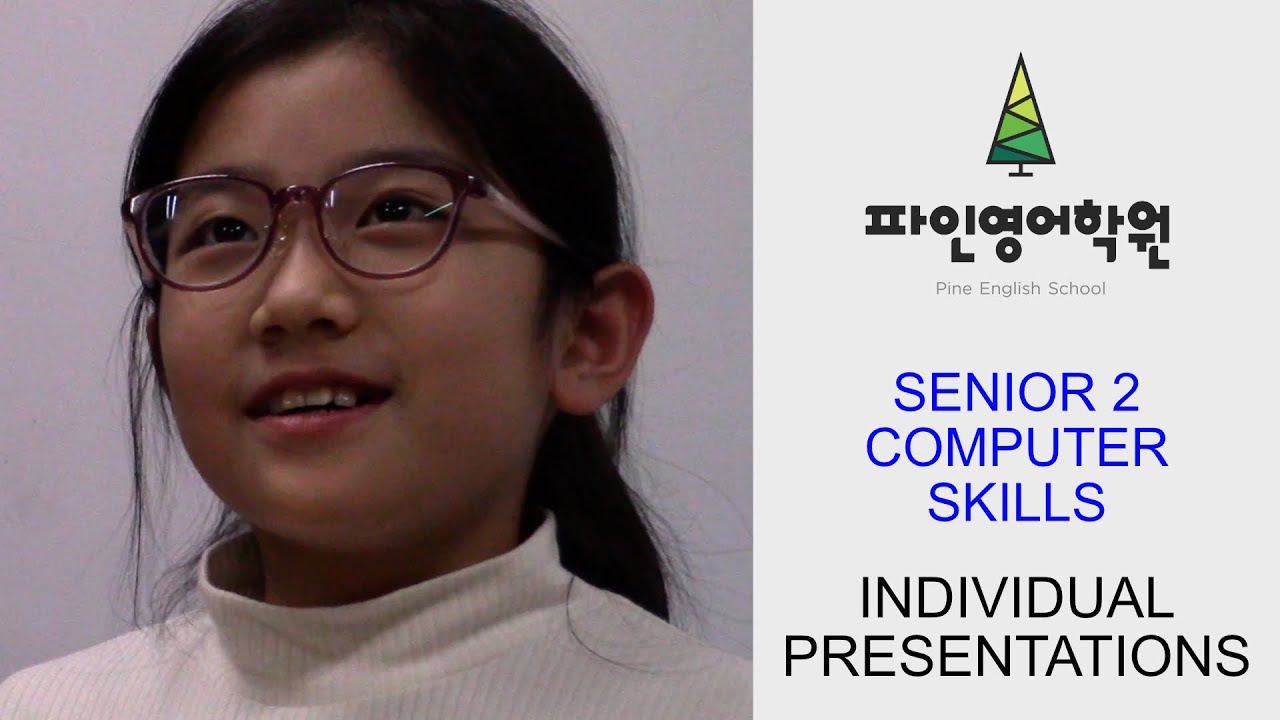 Presentations - Senior 2 Computer Skills Class