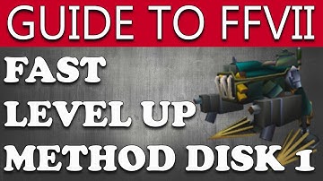 Final Fantasy VII - How to Level Up Fast on Disk One (Power Leveling Guide for Final Fantasy 7)