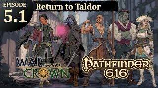 Pathfinder 616: War for the Crown, Episode 5.1 - Return to Taldor