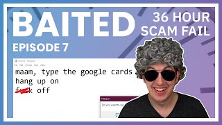 Four Scammers Wasted 36 Hours On Me - Baited Ep. 7