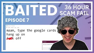 Famous Four Scammers Wasted 36 Hours On Me - Baited Ep. 7 Wealth
