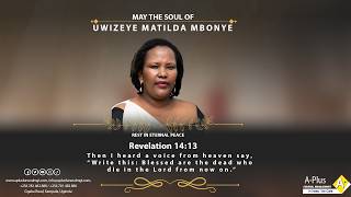 Celebrating the Life of the Late Uwizeye Matilda Mbonye