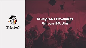Study M.Sc Physics at the Universität Ulm