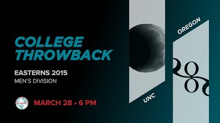 College Throwback: Oregon vs. UNC | 2015 Men's Eastern's