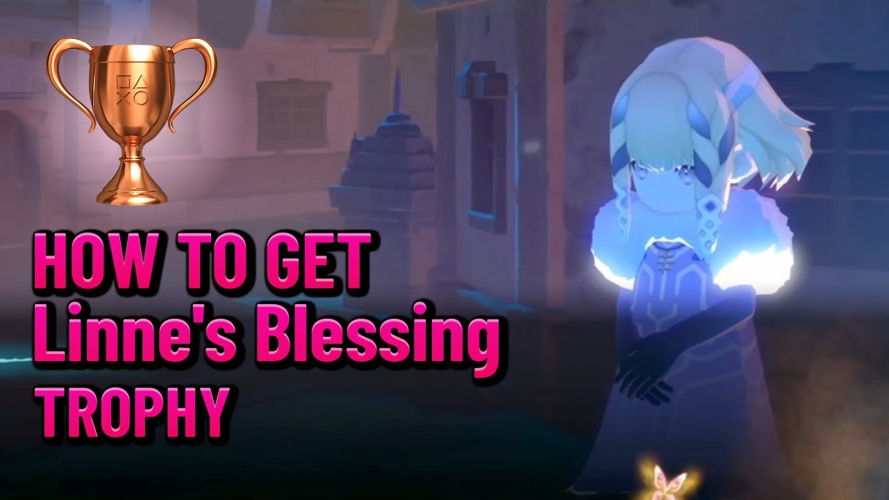 How To Get Trophy Linne's Blessing YouTube