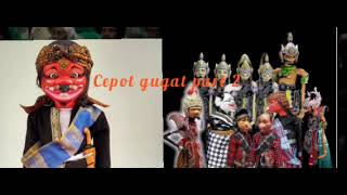 PAGELARAN WAYANG GOLEK ASEP SUNANDAR SUNARYA BOBODORAN //CEPOT GUGAT//PART 2#wayanggolek#cepotgugat