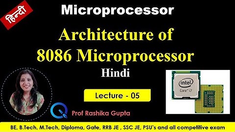 Lecture 05 Architecture of 8086 Microprocessor in Hindi