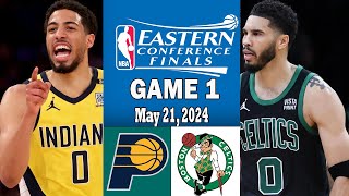 Boston Celtics vs Indiana Pacers [GAME 1] Full HIGHLIGHTS May 21,2024 | 2024 NBA Playoffs East Final