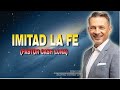 Pastor Cash Luna - Imitad la Fe