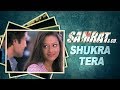 Shukra tera audio  full song  chinmayi sripada  arijit singh  samrat  co