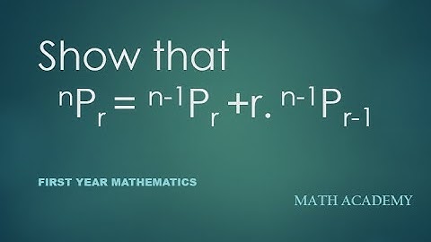 nPr=n-1Pr+r.(n-1)Pr-1 Ex 7.2 class 11| Mathematics|Permutation