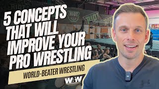 5 Concepts That Will Rapidly Improve Your Pro Wrestling | WORLD-BEATER WRESTLING