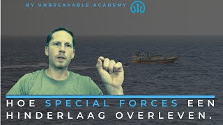 Hoe Special Forces een hinderlaag overleven.