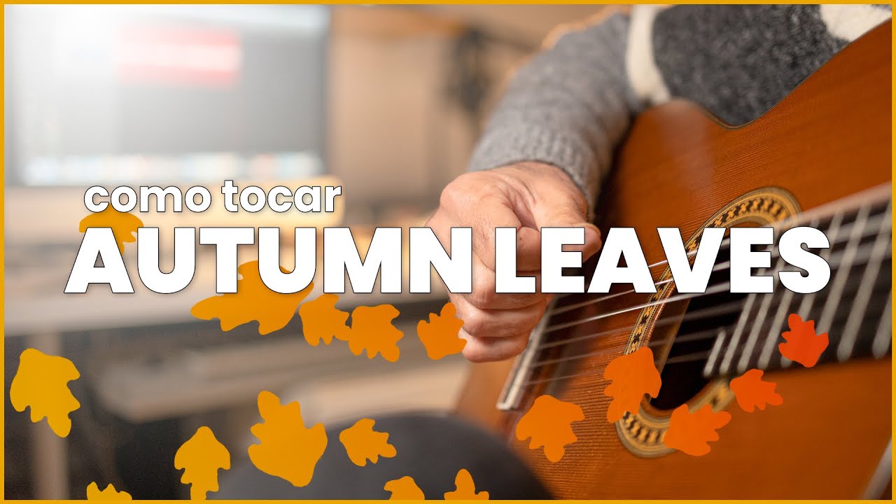 🍂Como tocar AUTUMN LEAVES  en Guitarra | Estándar Jazz🍂