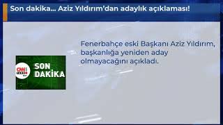 Son Dakika... Aziz Yıldırımdan Adaylık Açıklaması